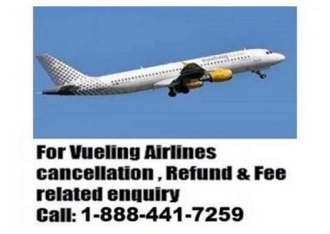 Vueling Airlines Cancellation And Refund Policy