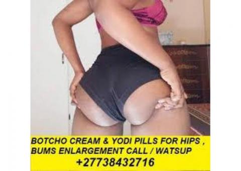 MACA,BOTCHO CREAM AND YODI PILLS FOR HIPS AND BUMS +27738432716