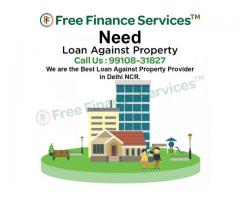 Best Loan Against Property Provider in Delhi NCr With Fast Approval