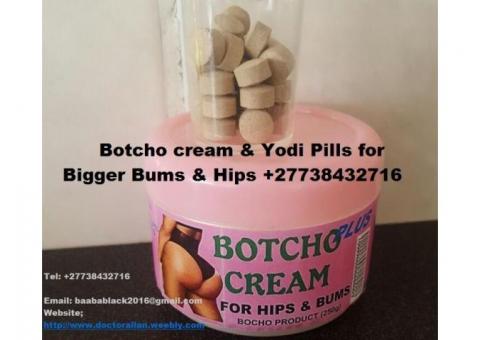 MACA,BOTCHO CREAM AND YODI PILLS FOR HIPS AND BUMS +27738432716